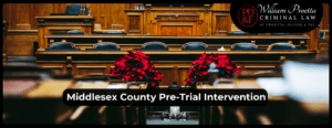 Middlesex County Pre-Trial Intervention Attorney